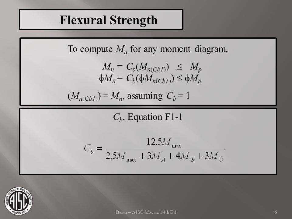 Flexural Strength To compute Mn for any moment diagram,