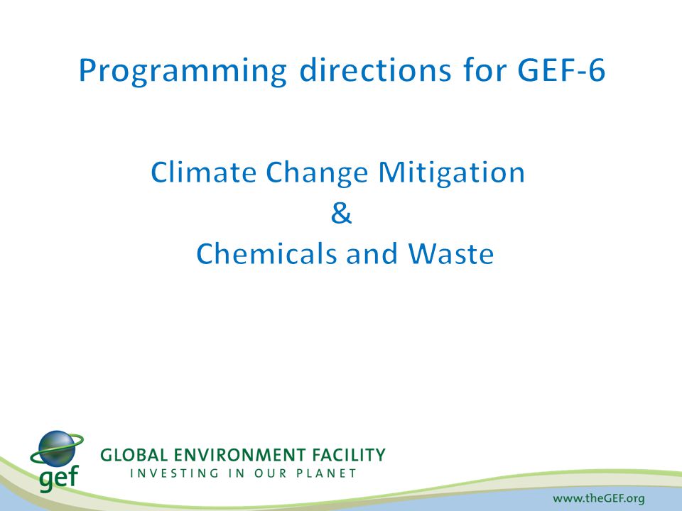 Programming directions for GEF-6 Climate Change Mitigation