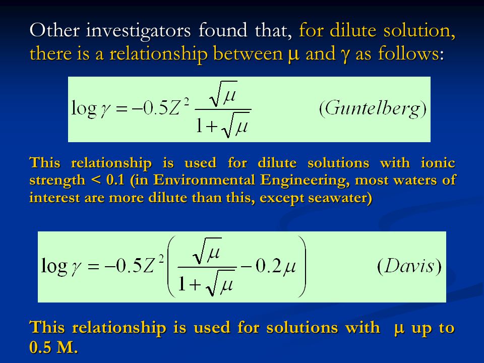Other investigators found that, for dilute solution, there is a relationship between  and  as follows: