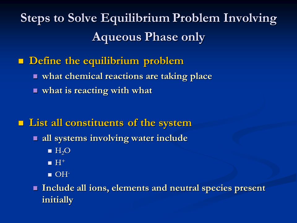Steps to Solve Equilibrium Problem Involving Aqueous Phase only