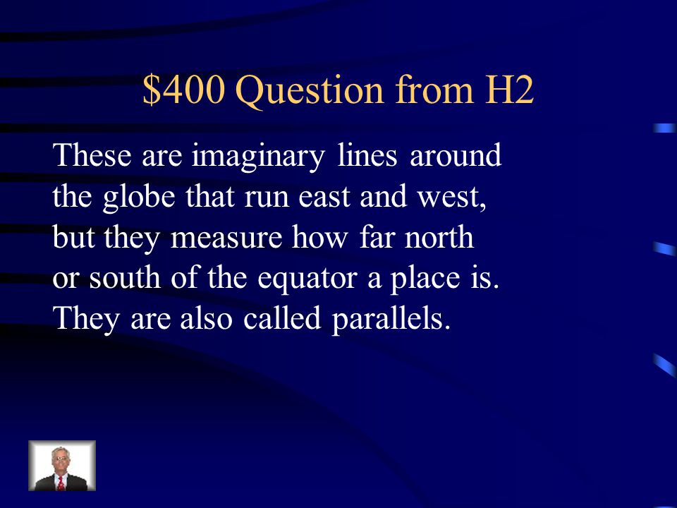 $400 Question from H2 These are imaginary lines around