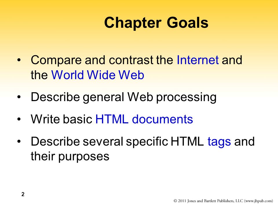 Chapter Goals Compare and contrast the Internet and the World Wide Web