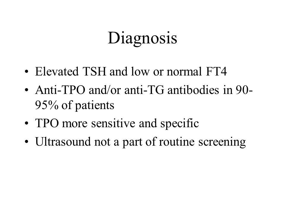 Diagnosis Elevated TSH and low or normal FT4