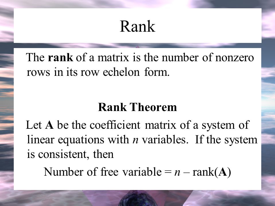 Number of free variable = n – rank(A)
