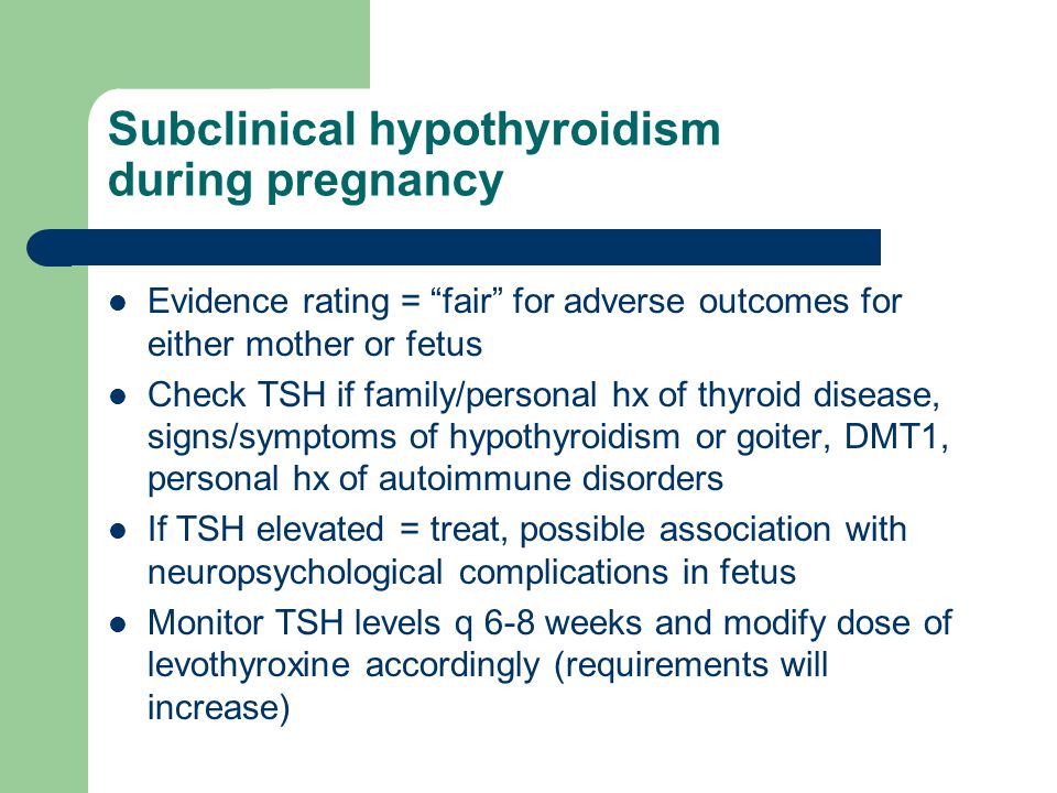 Subclinical hypothyroidism during pregnancy