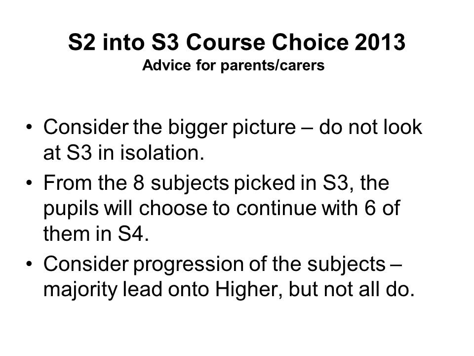 S2 into S3 Course Choice 2013 Advice for parents/carers