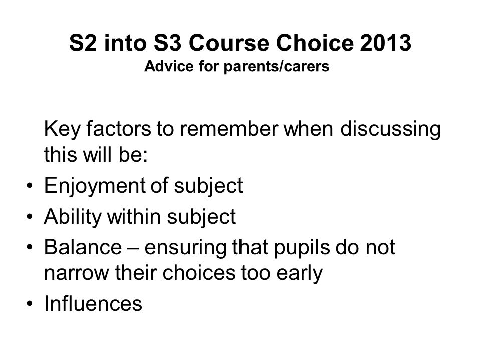 S2 into S3 Course Choice 2013 Advice for parents/carers