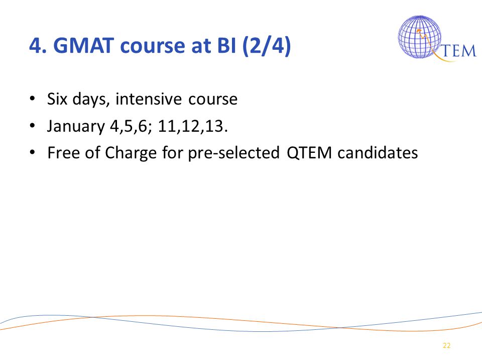 4. GMAT course at BI (2/4) Six days, intensive course
