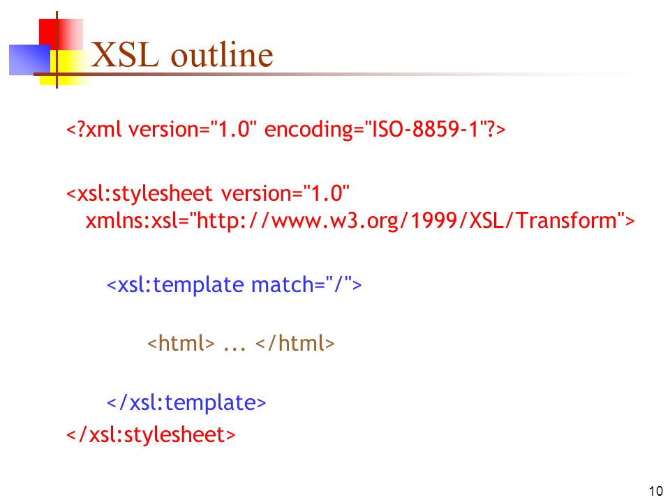 XSL outline < xml version= 1.0 encoding= ISO >