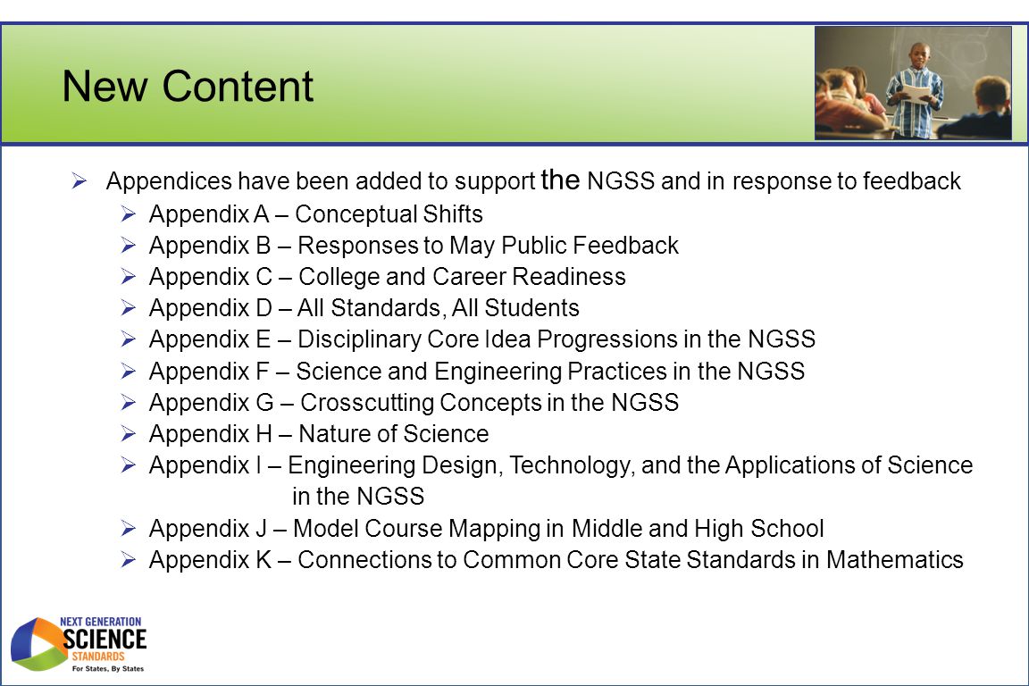 New Content Appendices have been added to support the NGSS and in response to feedback. Appendix A – Conceptual Shifts.