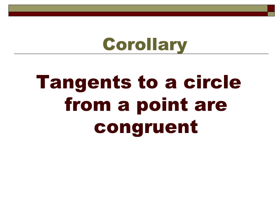 Tangents to a circle from a point are congruent