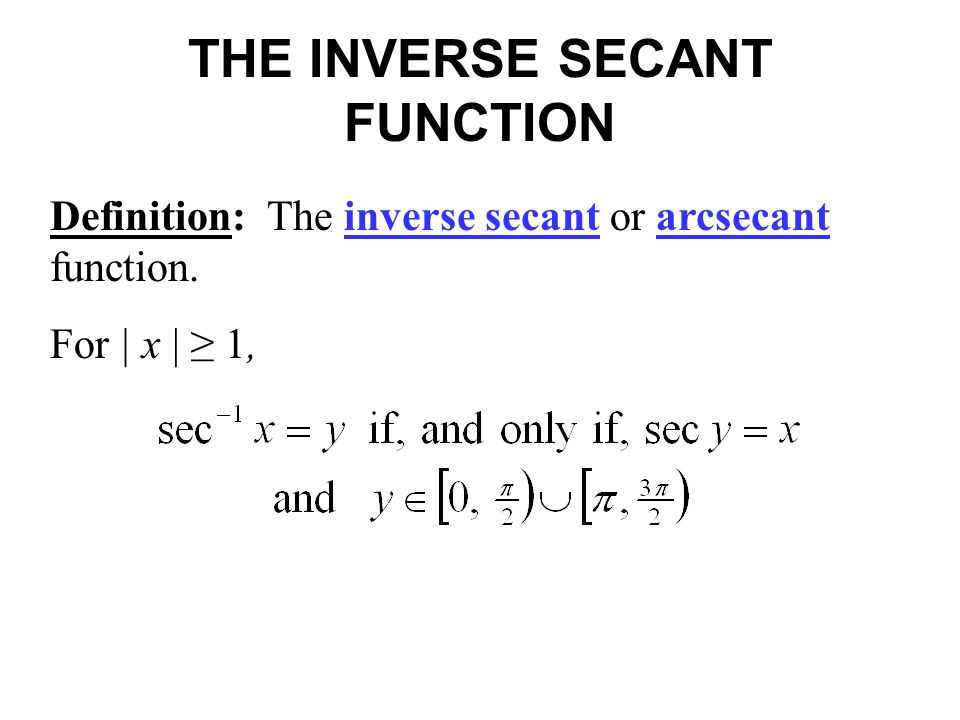 THE INVERSE SECANT FUNCTION