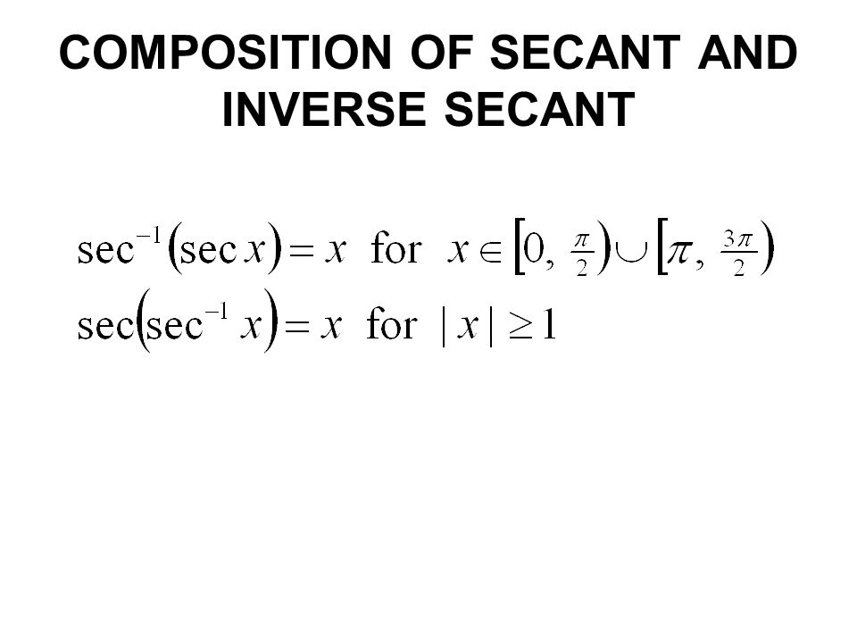 COMPOSITION OF SECANT AND INVERSE SECANT