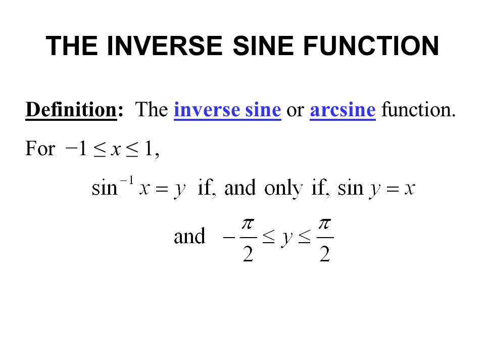 THE INVERSE SINE FUNCTION