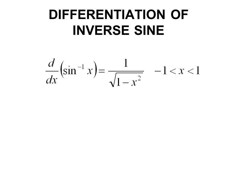 DIFFERENTIATION OF INVERSE SINE