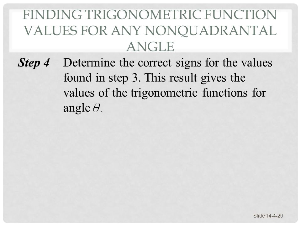 Finding Trigonometric Function Values for Any Nonquadrantal Angle