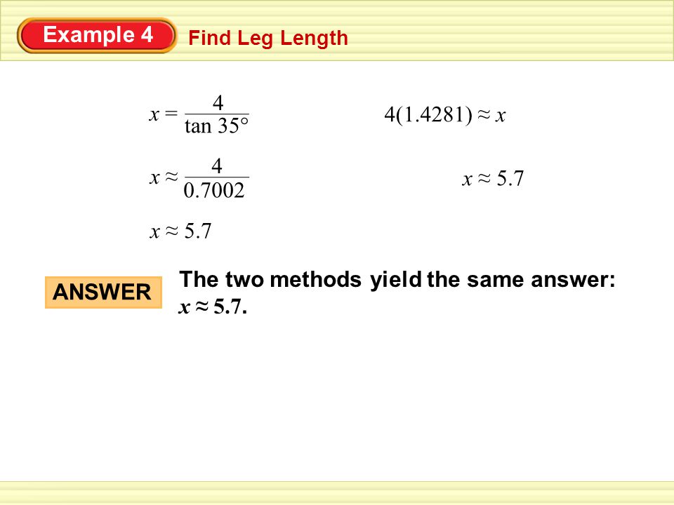 The two methods yield the same answer: x ≈ 5.7.