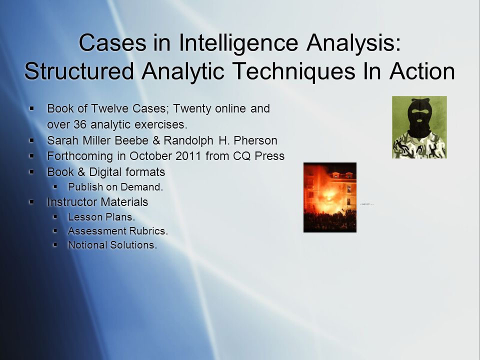 Cases in Intelligence Analysis: Structured Analytic Techniques In Action