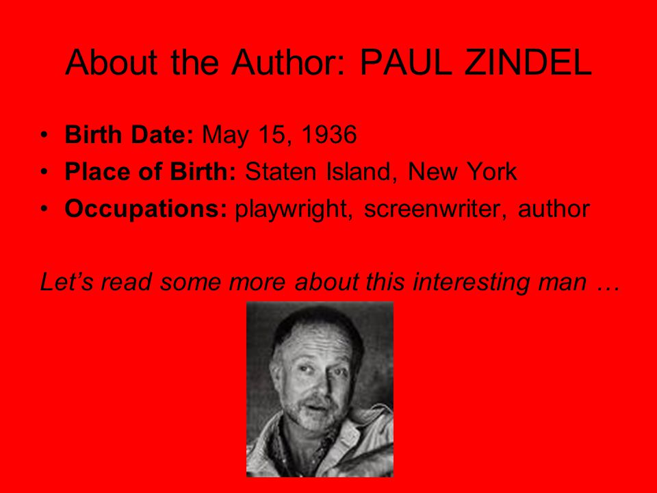 About the Author: PAUL ZINDEL