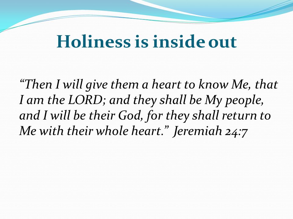 Holiness is inside out