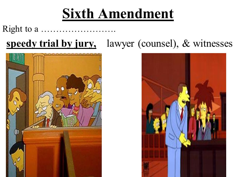 Sixth Amendment speedy trial by jury, lawyer (counsel), & witnesses