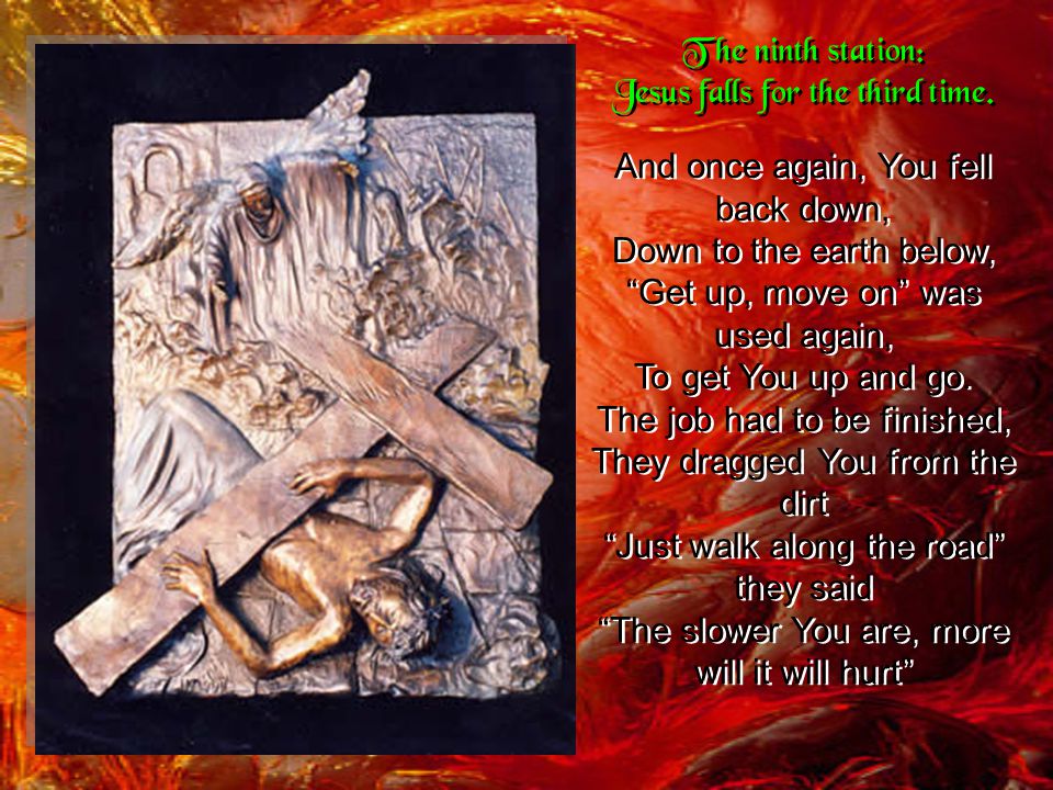 The ninth station: Jesus falls for the third time.