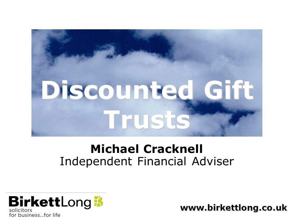 Discounted Gift Trusts