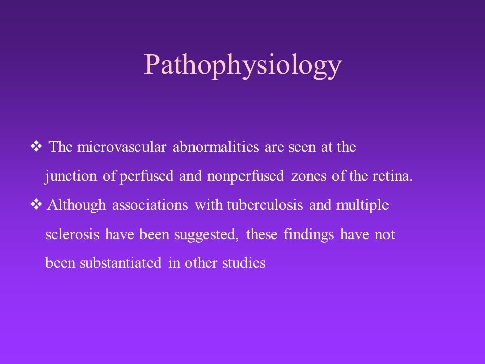 Pathophysiology The microvascular abnormalities are seen at the