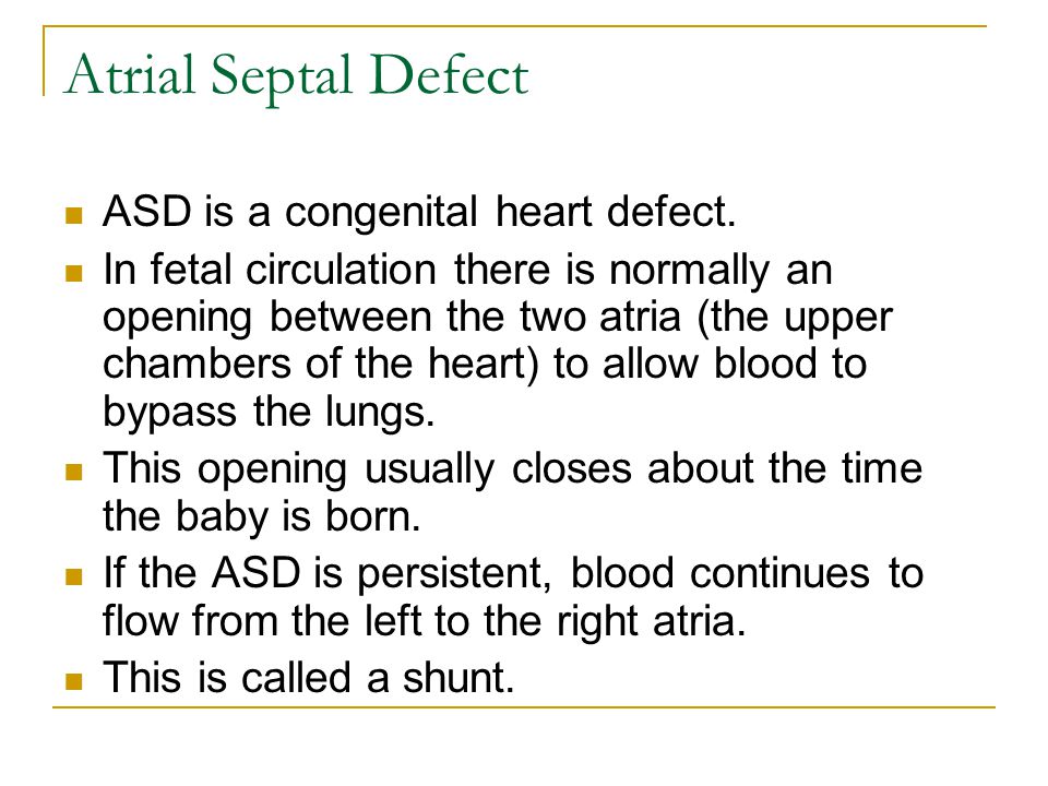 apnea >15 secondsatrial septal defect asd is a congenital heart