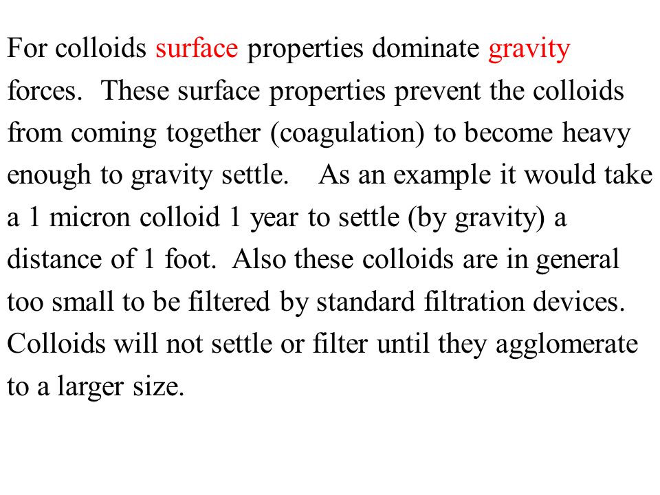 For colloids surface properties dominate gravity forces