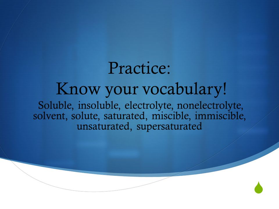 Practice: Know your vocabulary!