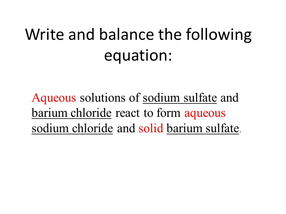 Write and balance the following equation: