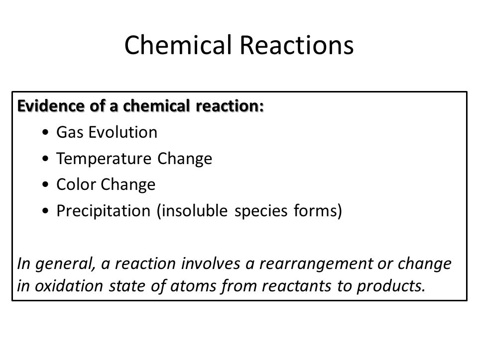 Chemical Reactions Evidence of a chemical reaction: Gas Evolution