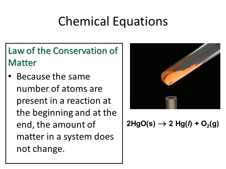 Chemical Equations Law of the Conservation of Matter