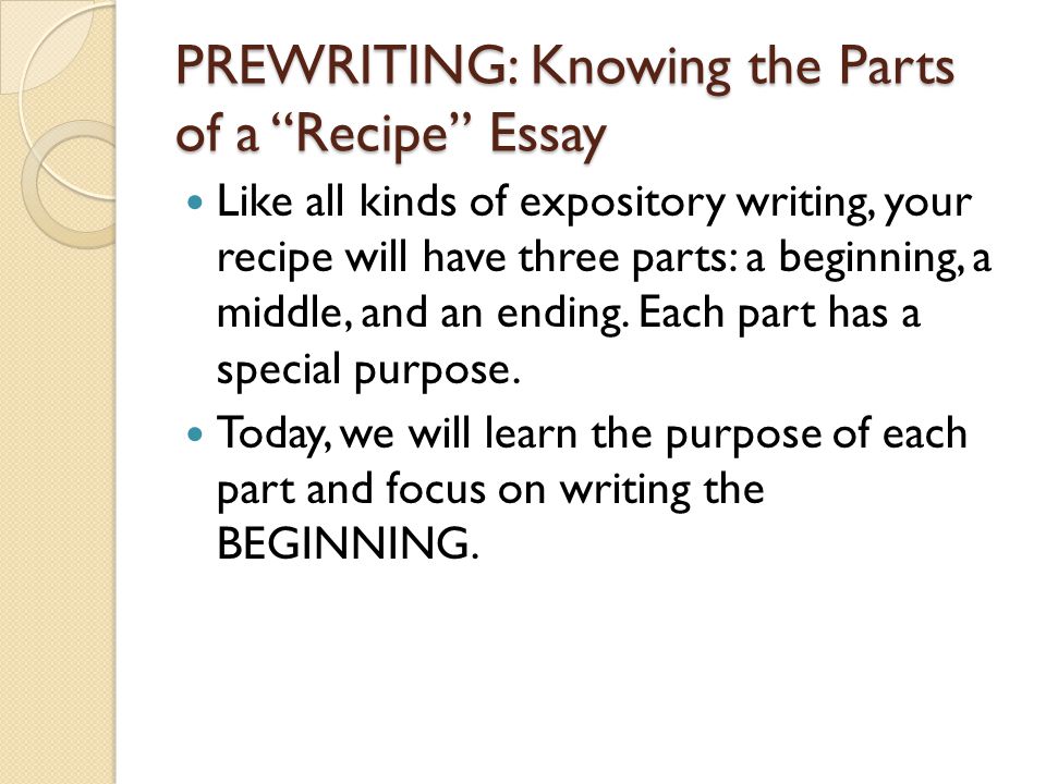 PREWRITING: Knowing the Parts of a Recipe Essay