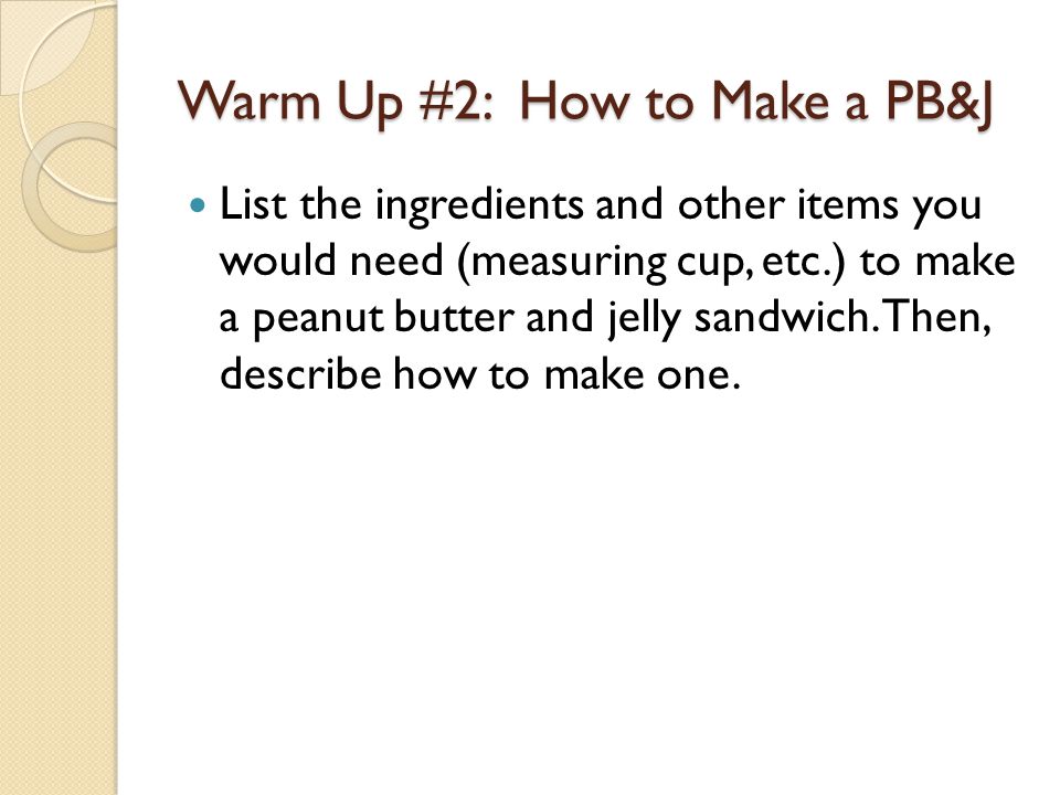 Warm Up #2: How to Make a PB&J
