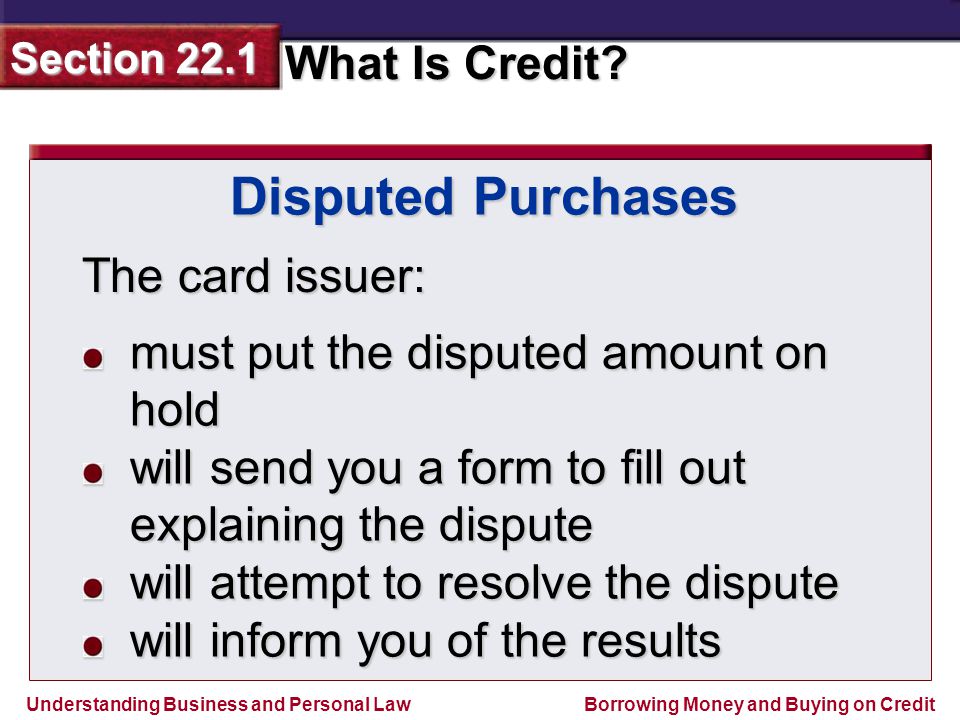 Disputed Purchases The card issuer:
