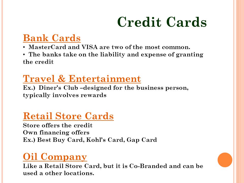 Credit Cards Bank Cards Travel & Entertainment Retail Store Cards