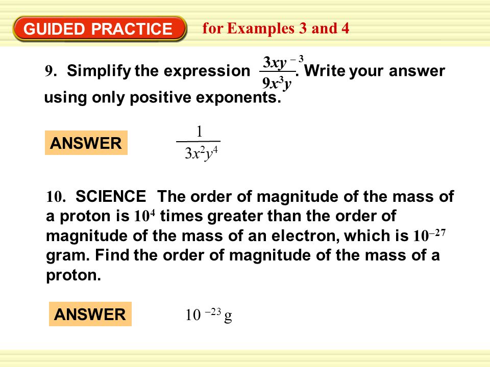 GUIDED PRACTICE for Examples 3 and 4. 9x3y. 3xy – Simplify the expression . Write your answer.