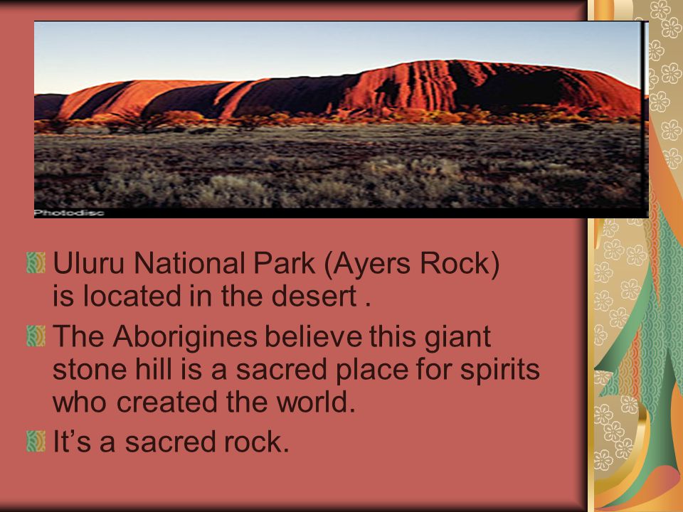Uluru National Park (Ayers Rock) is located in the desert .