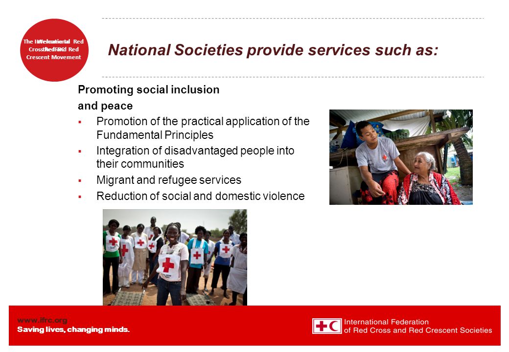 National Societies provide services such as: