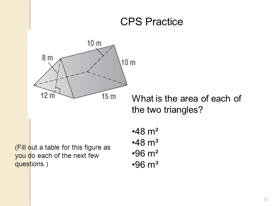 CPS Practice What is the area of each of the two triangles 48 m²