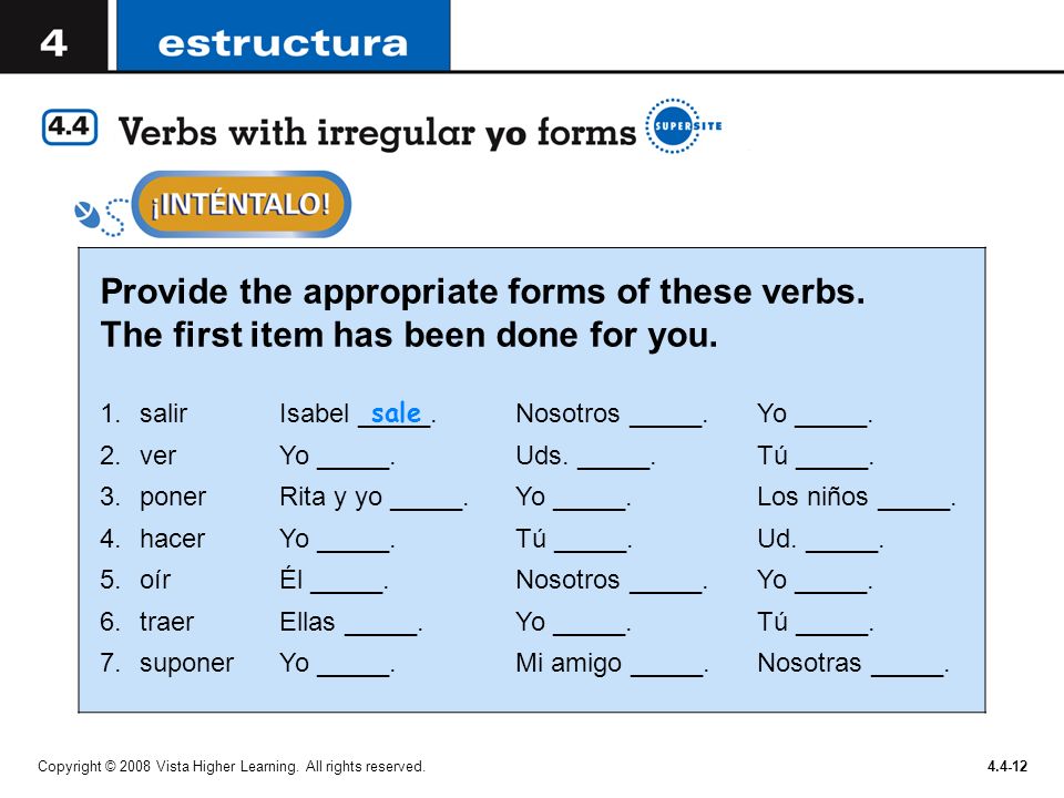Provide the appropriate forms of these verbs
