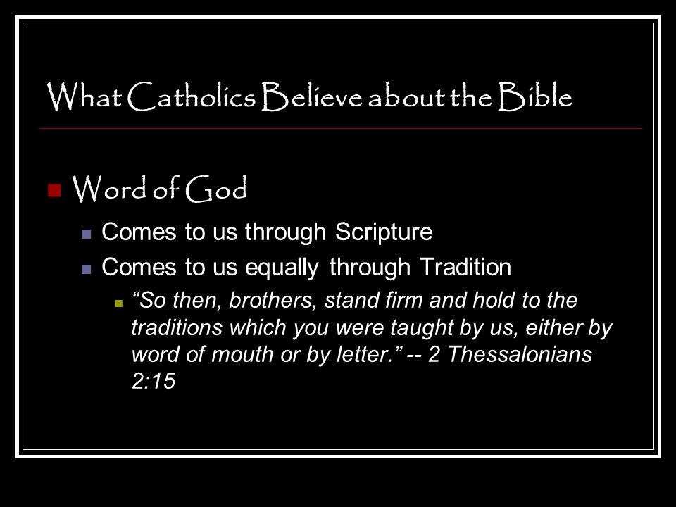 What Catholics Believe about the Bible