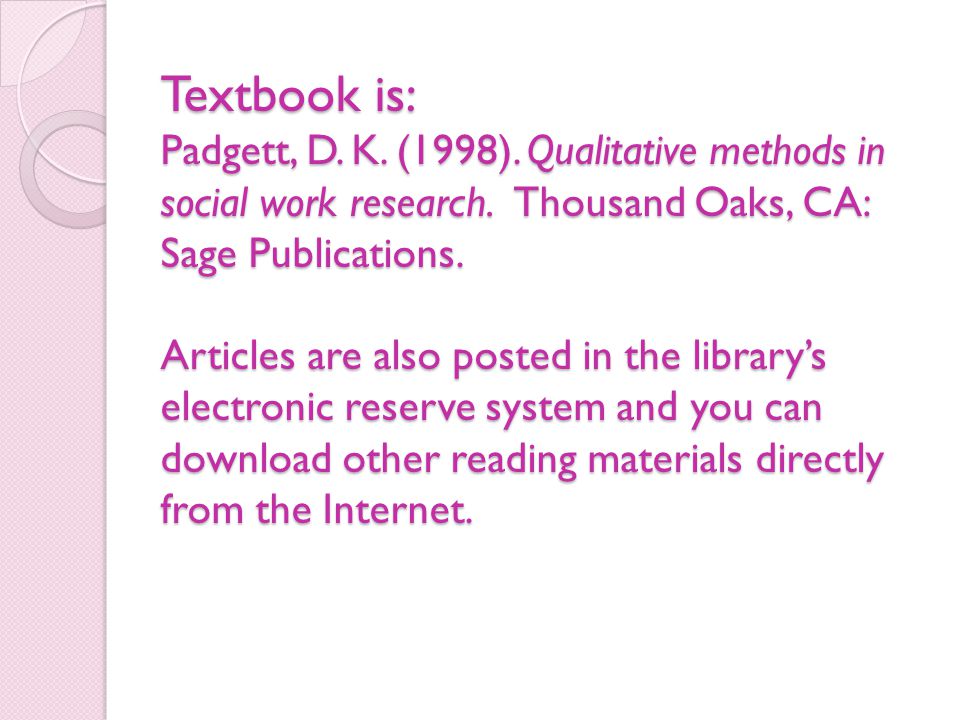 Textbook is: Padgett, D. K. (1998)