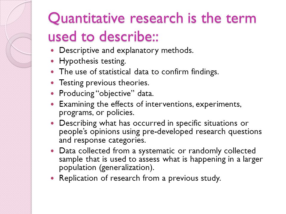 Quantitative research is the term used to describe::