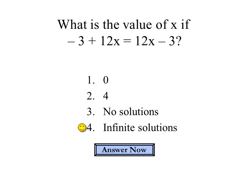 What is the value of x if – x = 12x – 3