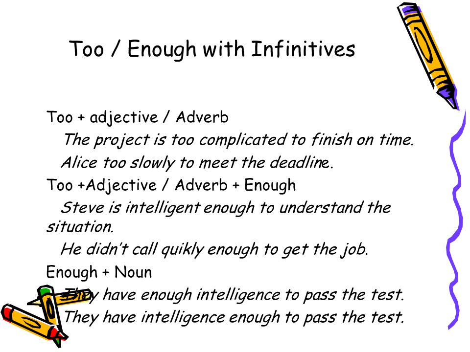 Too / Enough with Infinitives