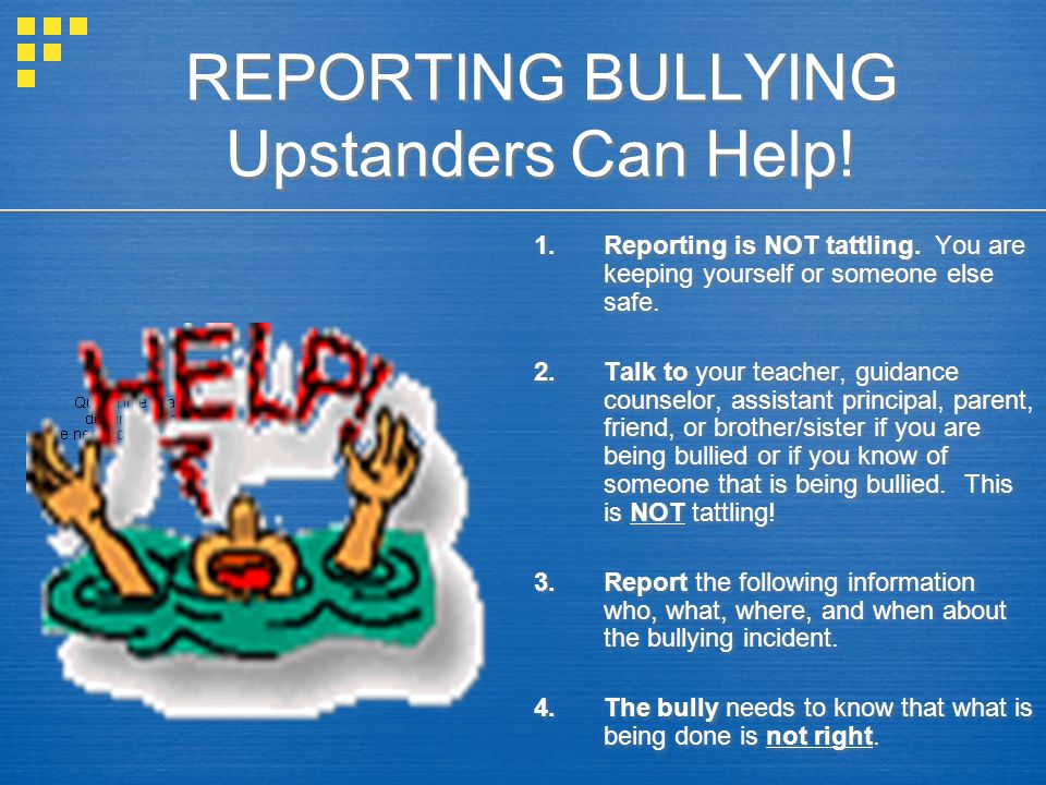 REPORTING BULLYING Upstanders Can Help!