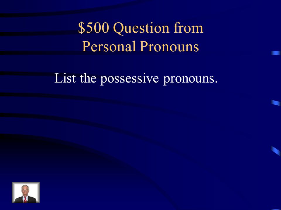 $500 Question from Personal Pronouns